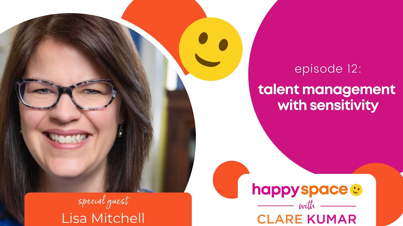 Ep 12 How To Manage Talent With Sensitivity With Lisa Mitchell ep-12-how-to-manage-talent-with-sensitivity-with-lisa-mitchell