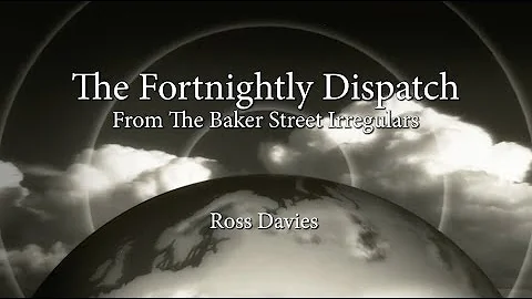 The Fortnightly Dispatch from The Baker Street Irr...