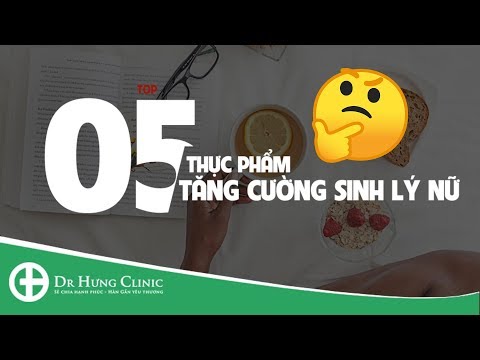 ĂN GÌ ĐỂ TĂNG CƯỜNG SINH LÝ NỮ? - DR Đông Hưng Clinic