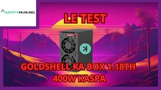 Test Goldshell KA BOX 1.18TH 400W KASPA