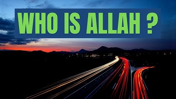 Who is Allah? - The Creator Seven Heavens | A description of The Creator of Life | Mind Blowing!