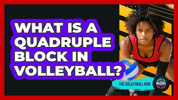 What Is A Quadruple Block In Volleyball? - The Volleyball Hub