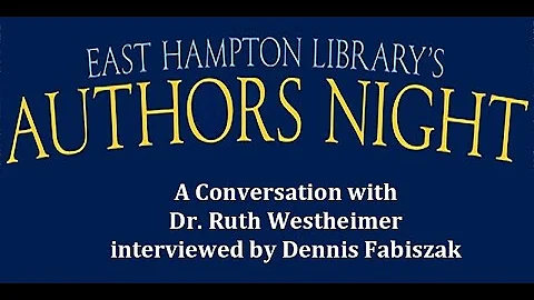 Authors Night - A Conversation with Dr. Ruth Westheimer interviewed by Dennis Fabiszak
