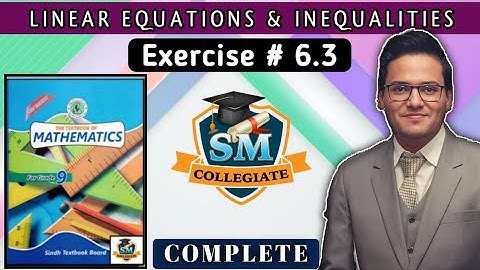 Ex # 6.3 | Complete | Linear Equations & Inequalities | Class 9 | Karachi/Sindh Board | Sir Muneeb.