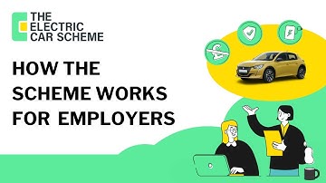 How the scheme works for employers - The Electric Car Scheme