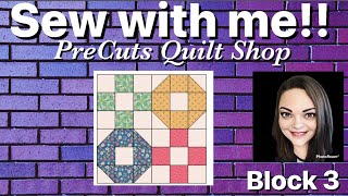 Sew with me!! Block of the Month  Precuts Quilt Box  Block 3  March 2024