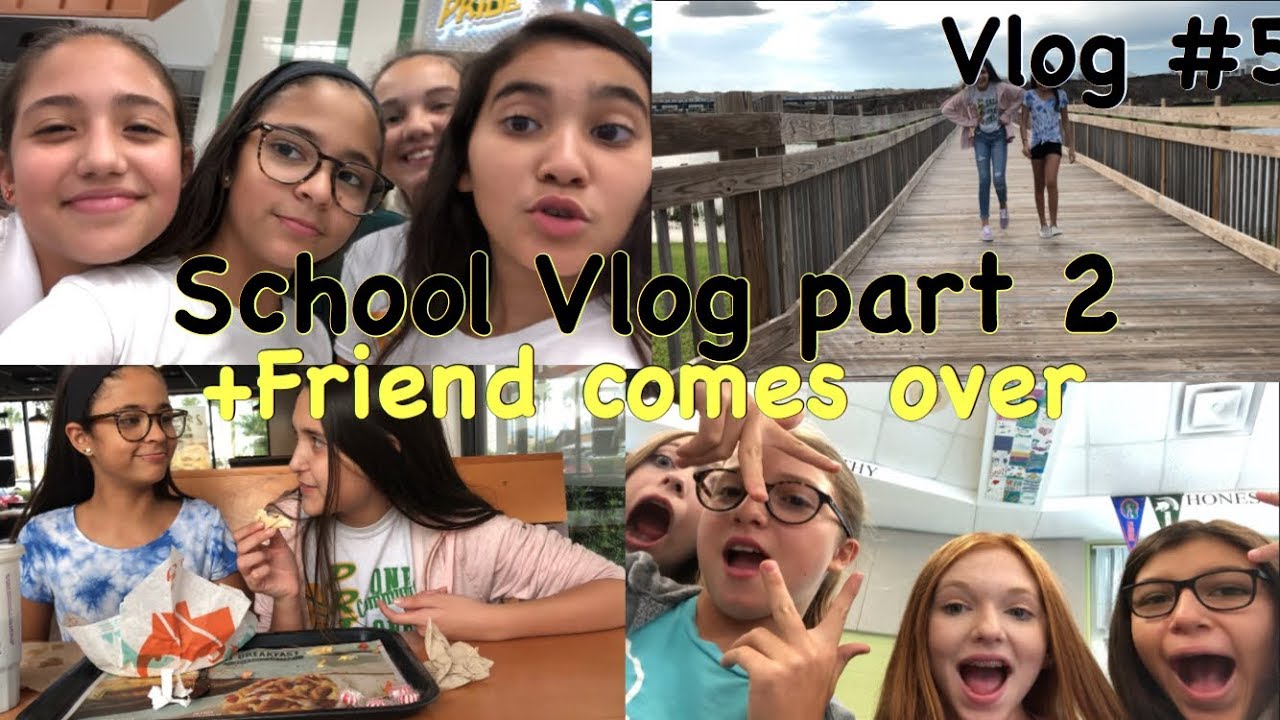 School Vlog Part 2 +Friend Comes Over - YouTube