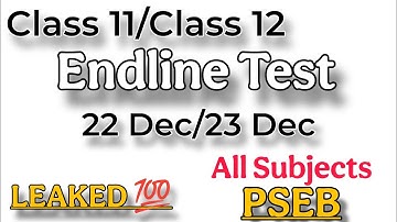 Endline Test Leaked PSEB Class 11/Class 12 PSEB Punjab Board 22 December #pseb #leaked 