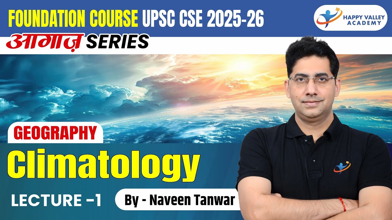 UPSC CSE 202526 Geography Climatology आगाज़ Series Foundation Course