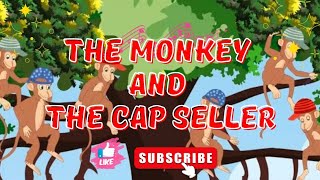 The Monkey and The Cap Seller Story | English Story For Kids | English Moral Story