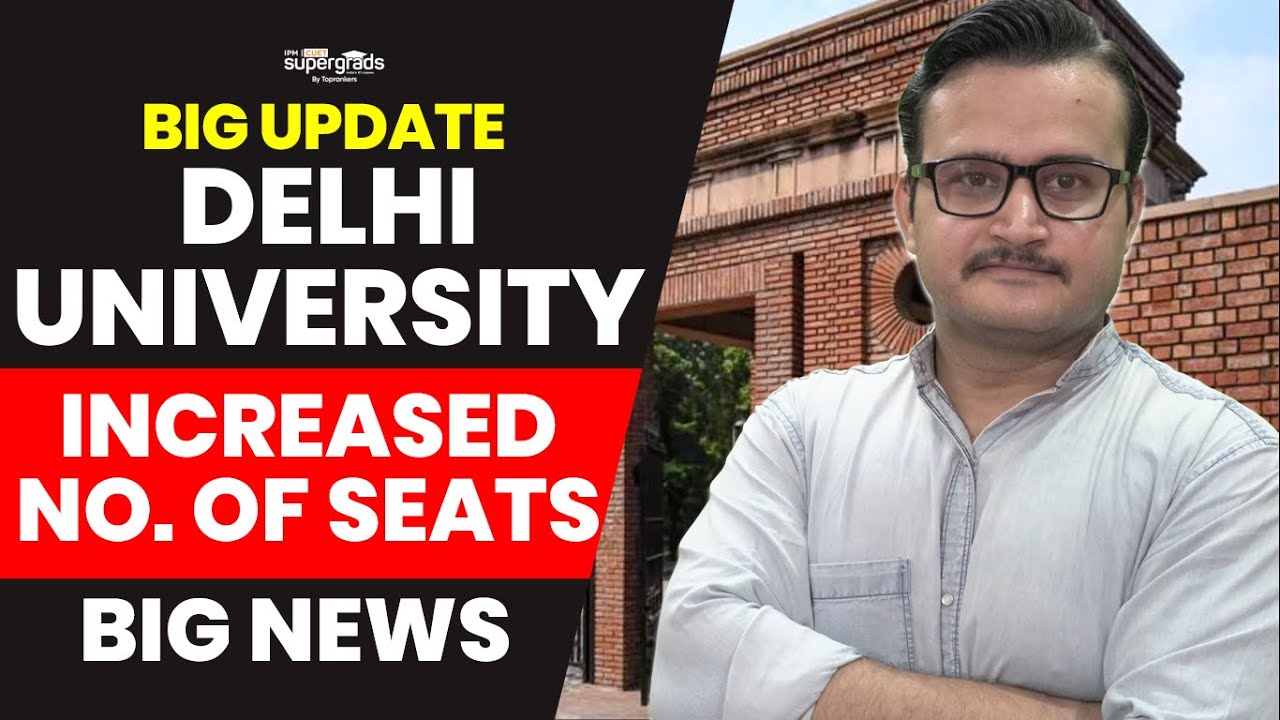 Big Update 🔥| Delhi University Admission 2023 | Increased No. of Seats ...