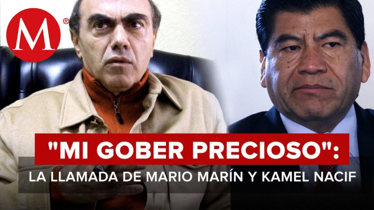 “Mi gober precioso”: La llamada de Mario Marín con Kamel Nacif