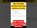 Day - 15 | Data Analyst Interview: SQL Problem Solving &amp; Common Questions #azure  #sqltips #coding
