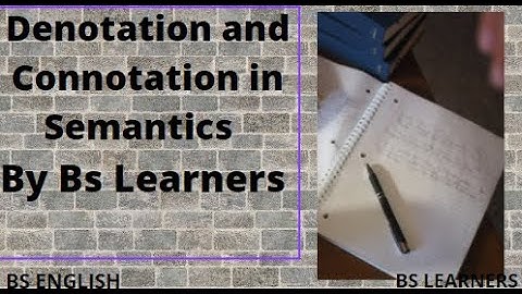 Denotation an Connotation in Semantics by Bs Learners