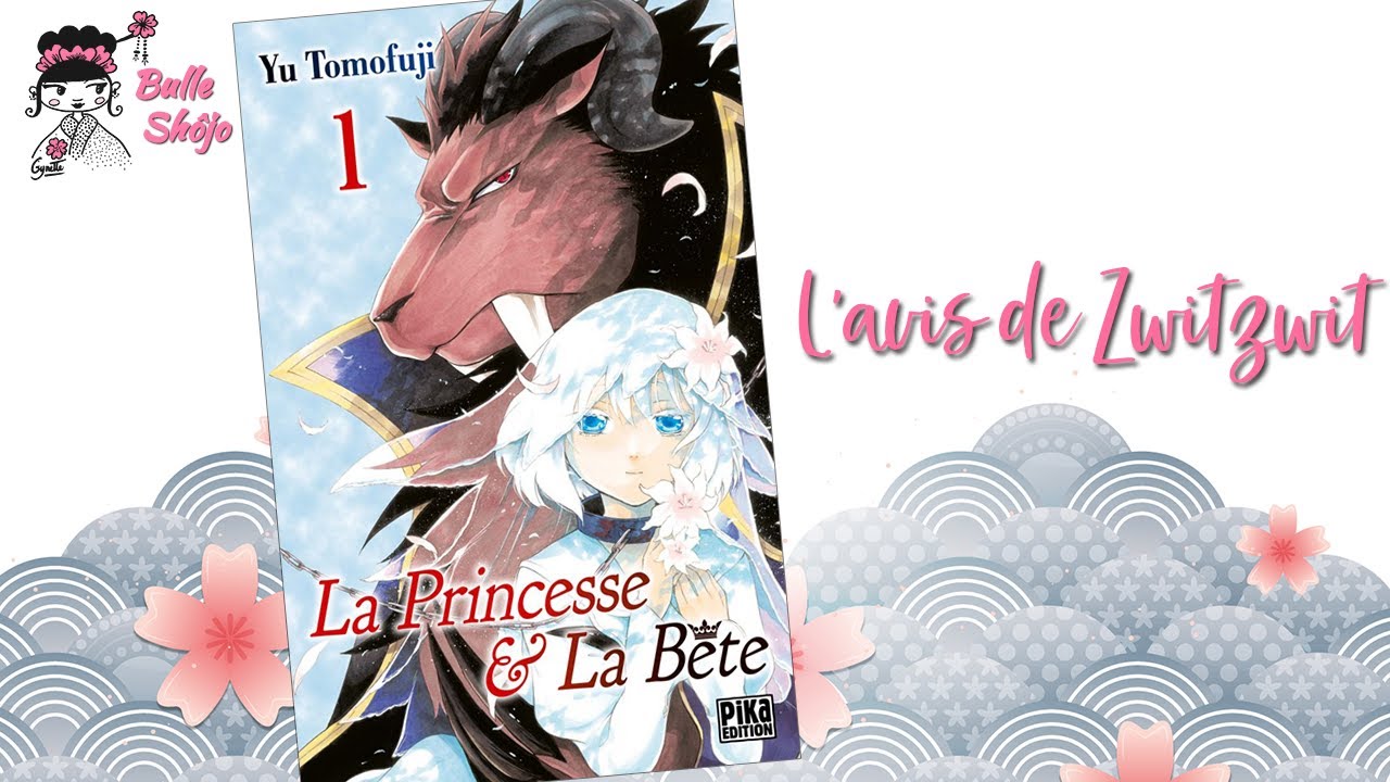 Avis sur La Princesse et la Bête T.1 de Pika Edition #zwitzwit - YouTube