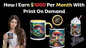 How I Earn $1000 Per Month With Print-On-Demand Free. Earn Money Online.#howto