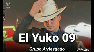 El Yuko 09 | Grupo Arriesgado (Inedita) (Corridos 2022)