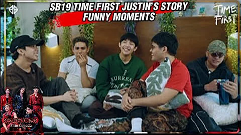 SB19 TIME FIRST: JUSTIN’S STORY FUNNY MOMENTS