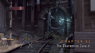 [PC] Half-Life: Alyx - Chapter 02 The Quarantine Zone (1)