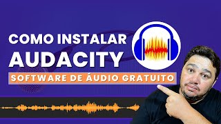 Audacity - Como baixar, instalar e configurar, Software de áudio Livre para usar screenshot 4