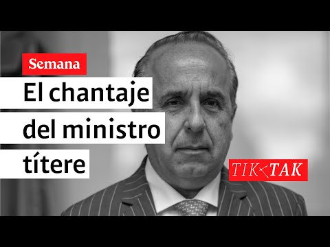El chantaje del ministro títere| Tik Tak