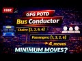 Bus Conductor | GFG POTD | Minimum Moves Problem | Java Solution