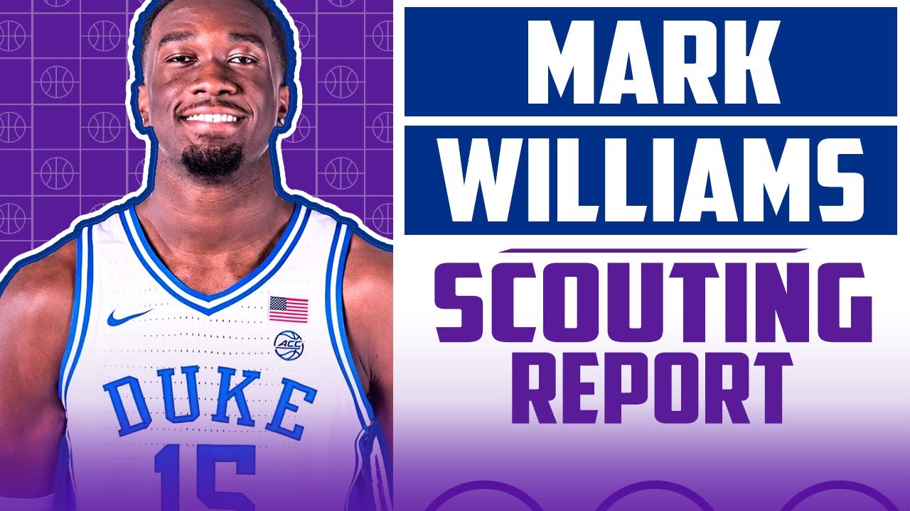 Mark Williams Draft Scouting Report: Pro Comparison, Updated Hornets Roster, News, Scores, Highlights, Stats and Rumors