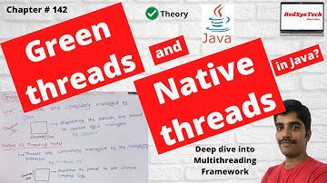 # 142 Green threads | Green threads and Native threads in java | Daemon Thread | Java | RedSysTech