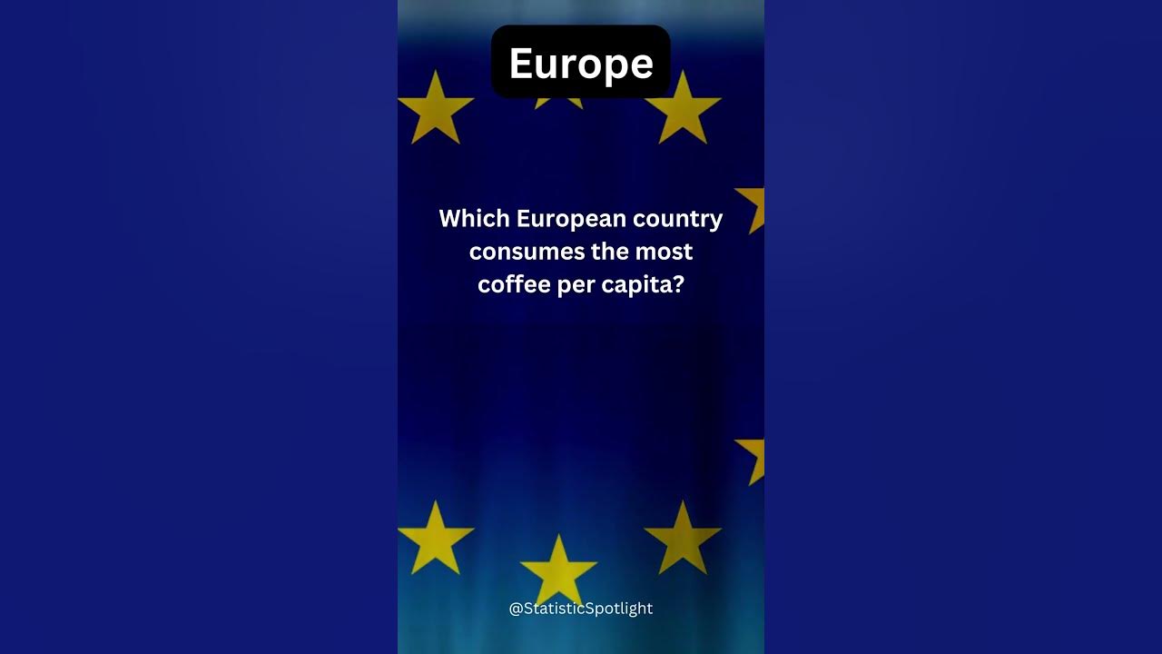 which-european-country-consumes-the-most-coffee-per-capita-shorts