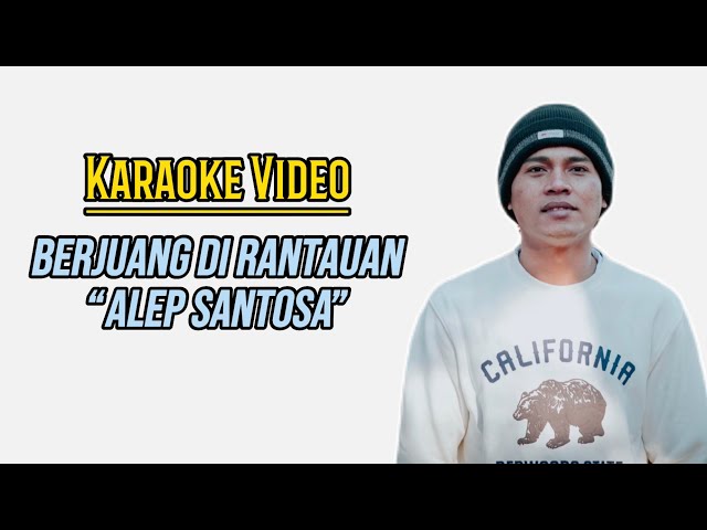 (KARAOKE) Berjuang Di Rantauan - Alep Santosa class=