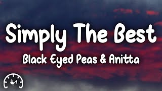 Black Eyed Peas - Simply The Best (Lyrics) ft. Anitta, El Alfa