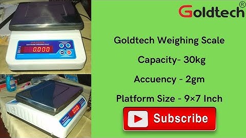 Goldtech 30kg F/B Unboxing & installing,Capacity- 30kg, Accuracy-2gm
