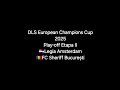 DLS Cupa Campionilor Europeni 2025-Preliminarii Play-off Etapa II-Legia Amsterd-FC Sheriff București