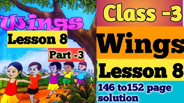 Class 3 Wings Part 3 Lesson 8 page 146 to 152 solved। activity 6 to 7 solved। #wings #class3 #part3