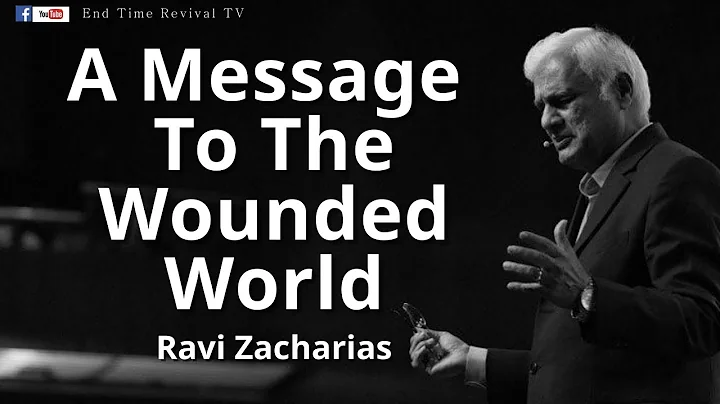 RAVI ZACHARIAS II A MESSAGE TO THE WOUNDED WORLD II THE MESSAGE OF THE CROSS AT MOUNT CALVARY II