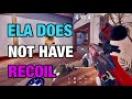 Ela DOES NOT Have RECOIL Anymore - Rainbow Six Siege