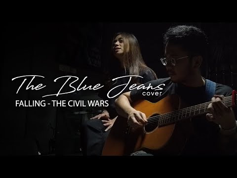 FALLING - THE CIVIL WARS (THE BLUE JEANS COVER)