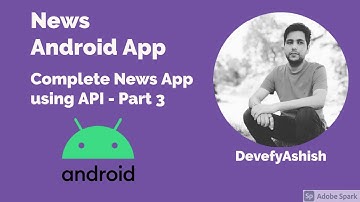 News Android APP using API by Devefy Ashish Part 3 | Gnews Android App by Devefy Ashish