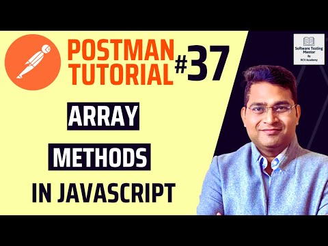 Postman Tutorial #37 - Array Methods in JavaScript