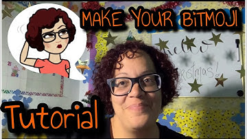 BITMOJI TUTORIAL || Make your own!