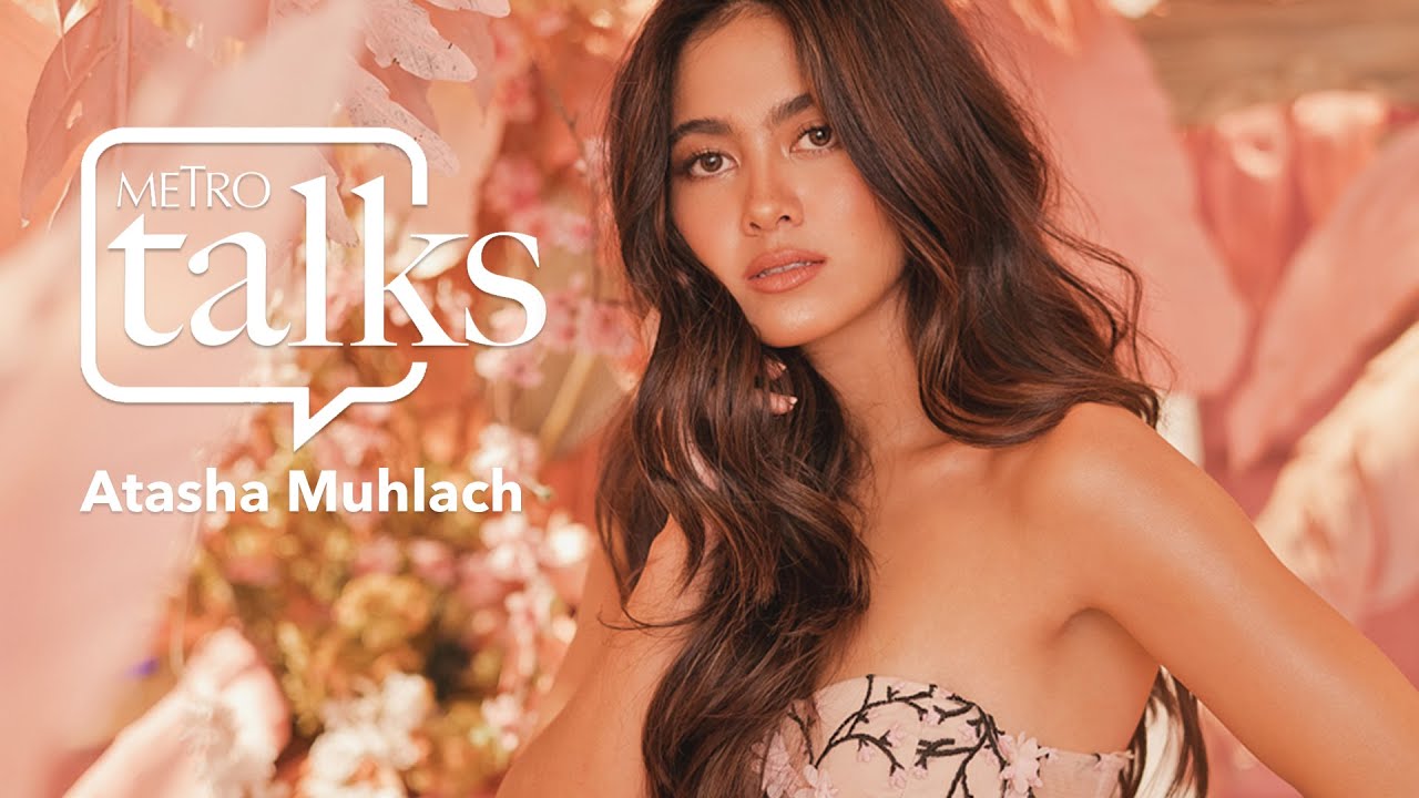 Metro Talks With Atasha Muhlach