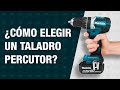 ¿Cómo elegir un taladro percutor?