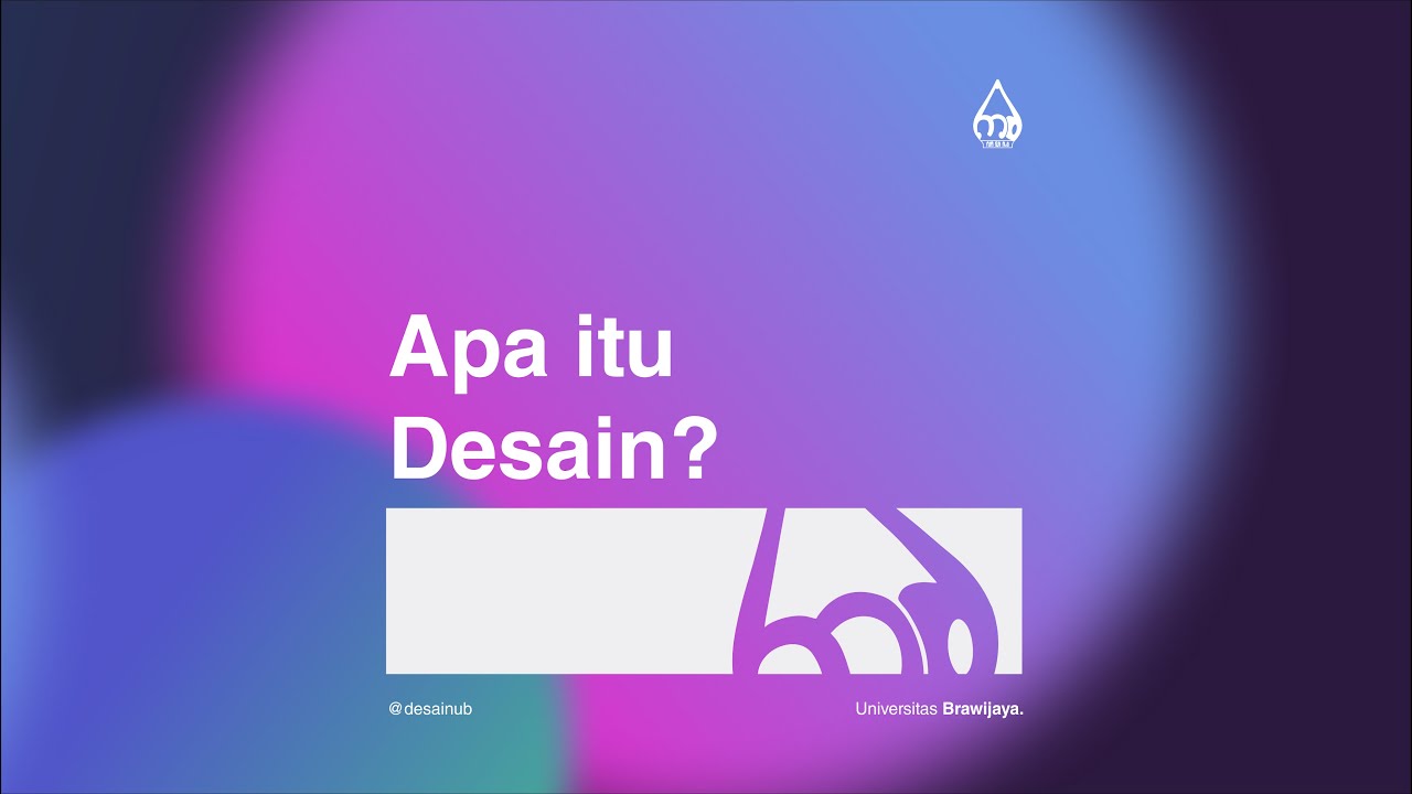  Apa  Itu  Desain  Himpunan Mahasiswa Desain  UB 2021 YouTube