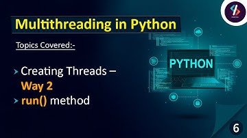 Multithreading in Python | Create Threads By Extending Thread Class | run() Method