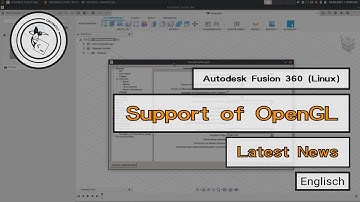 Support of OpenGL with Autodesk Fusion 360 (Linux) - [EN]