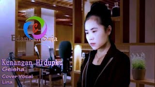 Geisha - Kenangan Hidupku (Lirik) | Cover Lina
