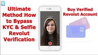 Ultimate method how to bypass selfie & kyc revolut verification, 2022 bypass revolut selfie