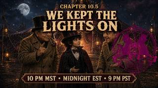 The Tale of Little Light | Chapter 10: We Kept the Lights On (Cont.) | Haerikyron