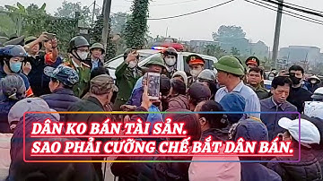 Dân ko bán tài sản.Sao phải cưỡng chê bắt dân bán.