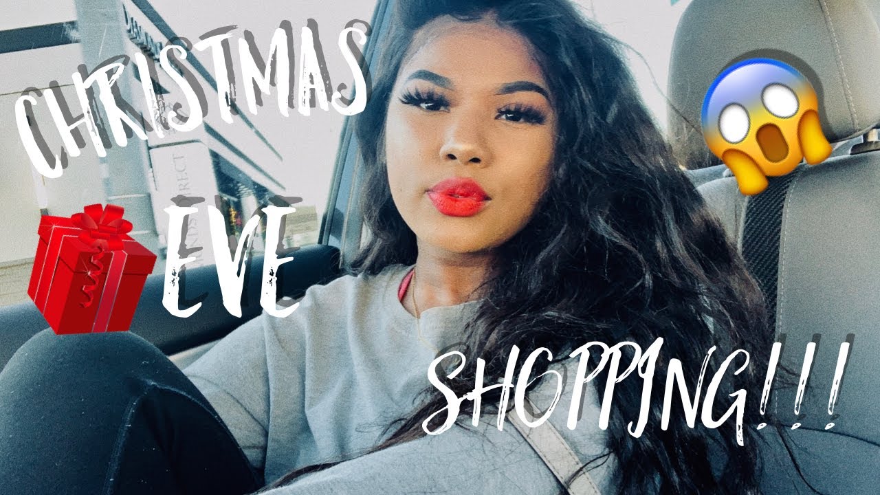 Christmas eve 2022 CHRISTMAS EVE SHOPPING!!! - YouTube